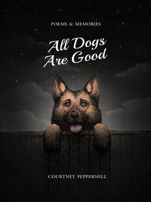 cover image of All Dogs Are Good